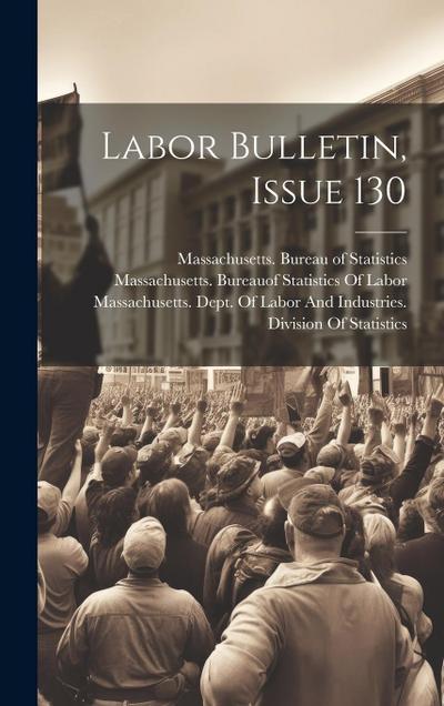 Labor Bulletin, Issue 130