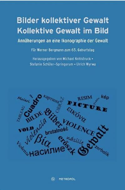 Bilder kollektiver Gewalt - Kollektive Gewalt im Bild