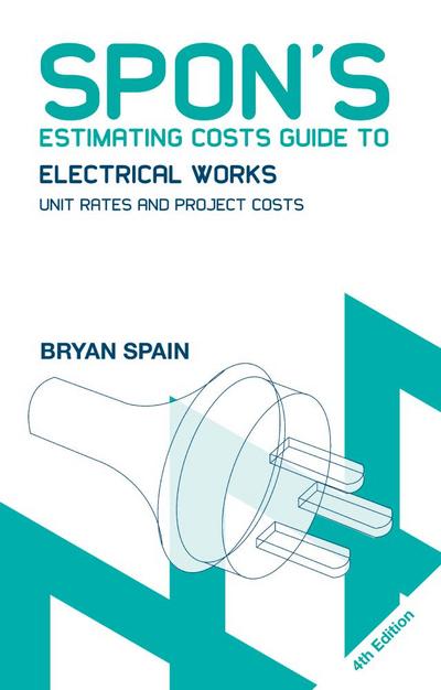 Spon’s Estimating Costs Guide to Electrical Works