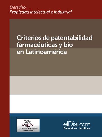 Criterios de patentabilidad farmacéuticas y bio en Latinoamérica