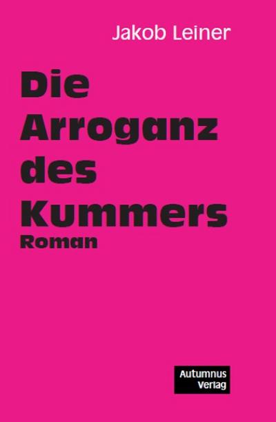 Die Arroganz des Kummers