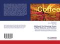 Methods for Brewing Green coffee Robusta and Arabi