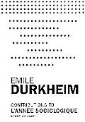 Emile Durkheims Contribution To L’Anne Sociologiqu