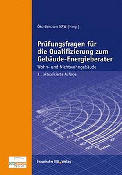 Prüfungsfragen für die Qualifizierung zum Gebäude-Energieberater.