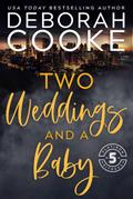 Two Weddings & a Baby (Flatiron Five Fitness, #5)