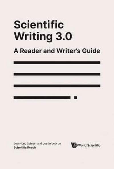 Scientific Writing 3.0: A Reader and Writer’s Guide