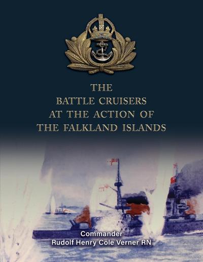 THE BATTLE CRUISERS AT THE ACTION OF THE FALKLAND ISLANDS