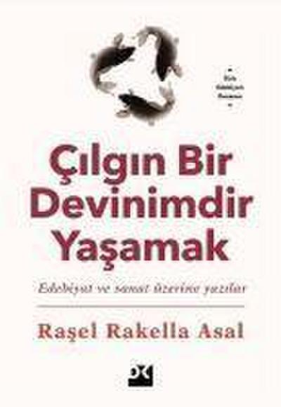 Cilgin Bir Devinimdir Yasamak