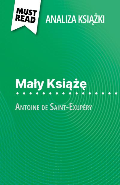 Maly Ksiaze ksiazka Antoine de Saint-Exupéry (Analiza ksiazki)