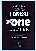 Every Day I Draw at Least One Letter