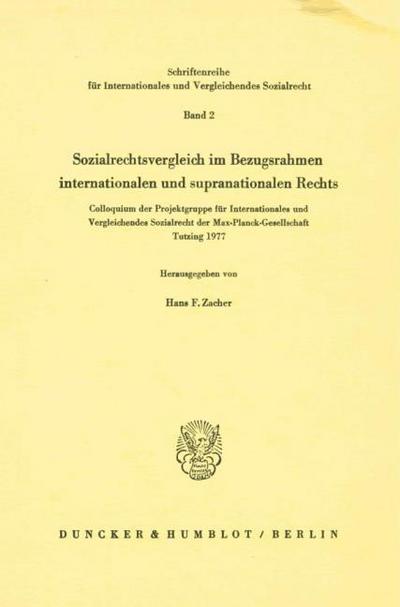 Sozialrechtsvergleich im Bezugsrahmen internationalen und supranationalen Rechts.