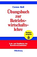 Übungsbuch zur Betriebswirtschaftslehre