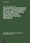 Französische Drucke des 18. Jahrhunderts in den Bibliotheken der Deutschen Demokratischen Republik