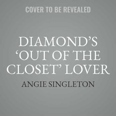 Diamond’s "out of the Closet" Lover