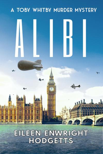 Alibi (Toby Whitby WWII Murder Mystery Series, #0)