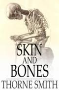 Skin and Bones