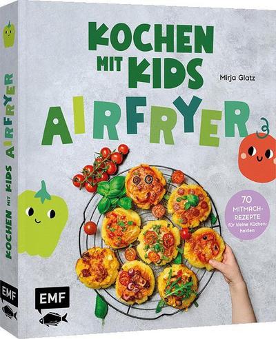 Kochen mit Kids – Airfryer