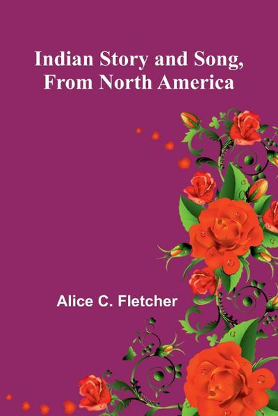 Indian Story And Song, From North America