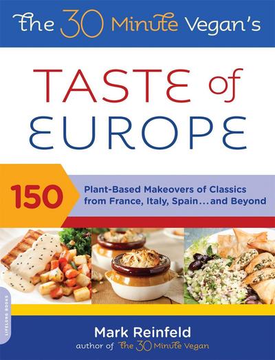 The 30-Minute Vegan’s Taste of Europe