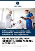 OSPITALISIERUNG VON GEBRECHLICHEN ÄLTEREN MENSCHEN