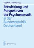 Entwicklung und Perspektiven der Psychosomatik in 