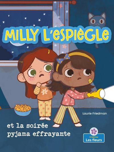 Milly l’Espiègle Et La Soirée Pyjama Effrayante (Silly Milly and the Spooky Sleepover)