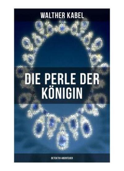 Die Perle der Königin (Detektiv-Abenteuer)