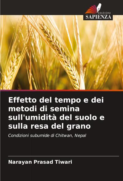 Effetto del tempo e dei metodi di semina sull’umidità del suolo e sulla resa del grano
