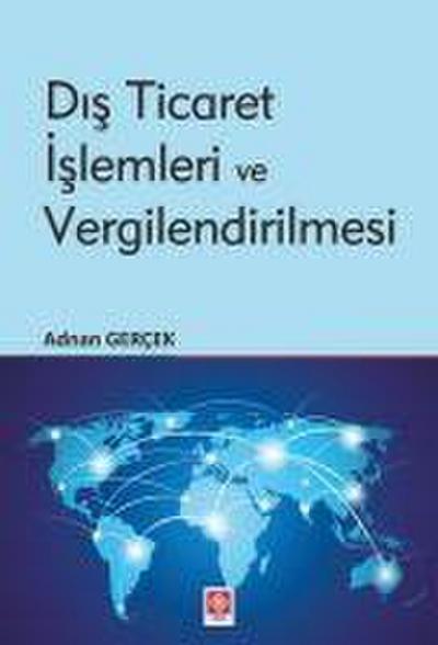 Dis Ticaret Islemleri ve Vergilendirilmesi
