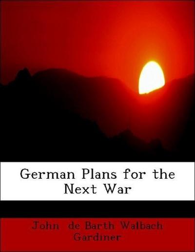 German Plans for the Next War