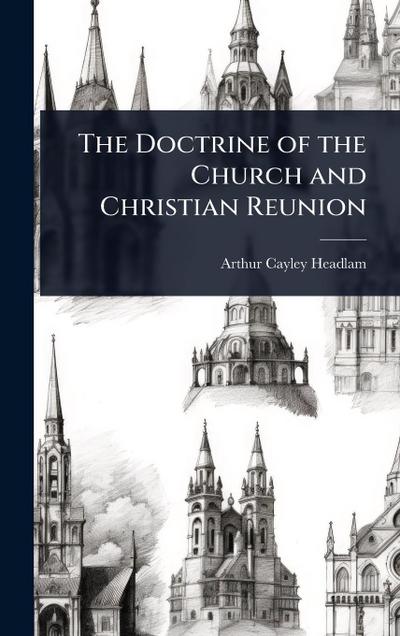 The Doctrine of the Church and Christian Reunion