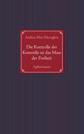 Die Kontrolle der Kontrolle ist das Mass der Freiheit