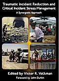 Traumatic Incident Reduction and Critical Incident Stress Management