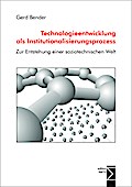 Technologieentwicklung als Institutionalisierungsp