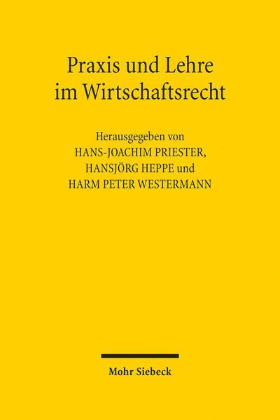 Praxis und Lehre im Wirtschaftsrecht