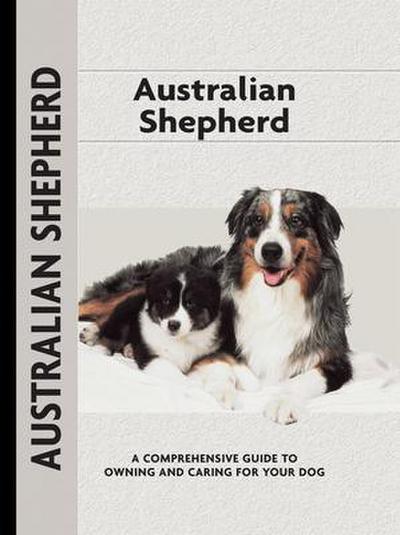 Australian Shepherd (Comprehensive Owner’s Guide)