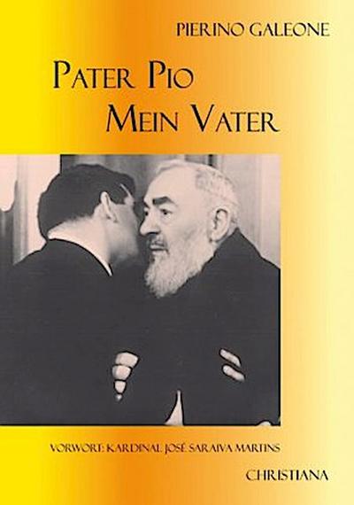 Pater Pio - mein Vater