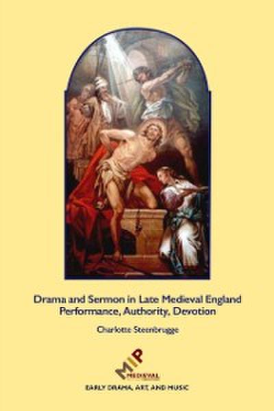 Drama and Sermon in Late Medieval England