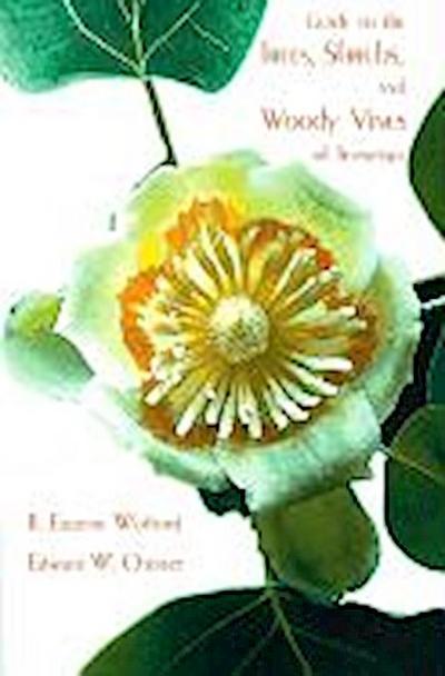 Guide to the Trees Shrubs & Woody Vines