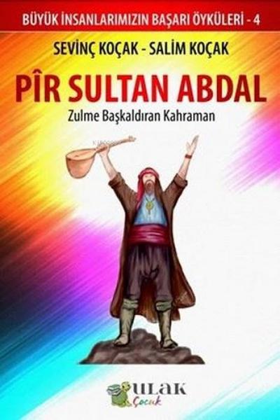 Pir Sultan Abdal - Zulme Baskaldiran Kahraman