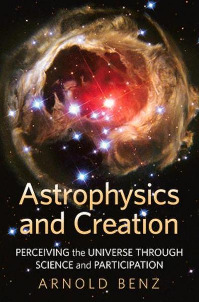 Astrophysics and Creation Perceiving the Universe through Science and Participation