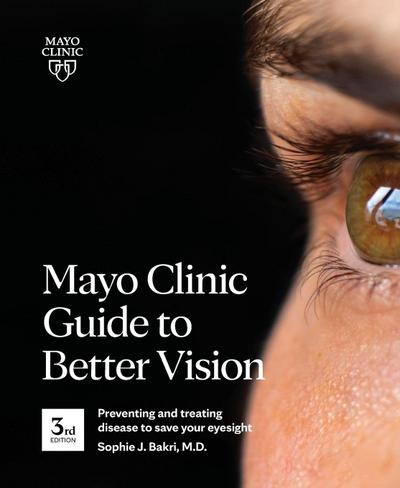 Mayo Clinic Guide to Better Vision, 3rd Ed