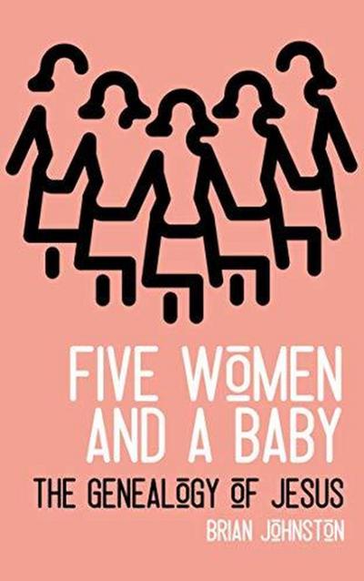 Five Woman and a Baby - The Genealogy of Jesus (Search For Truth Bible Series)
