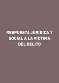 Respuesta jurídica y social a la víctima del delit