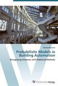 Probabilistic Models in Building Automation
