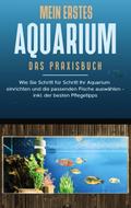 Mein erstes Aquarium - Das Praxisbuch von Andreas Grapengeter | Ebook