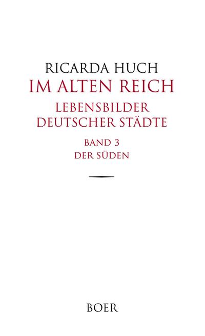 Im Alten Reich - Lebensbilder deutscher Städte, Band 3