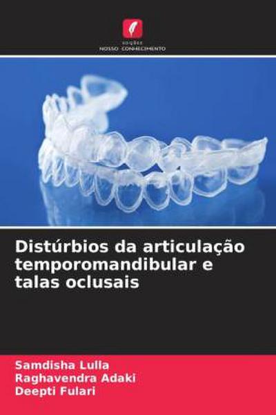 Distúrbios da articulação temporomandibular e talas oclusais