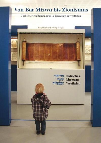 Von Bar Mizwa bis Zionismus: Jüdische Traditionen und Lebenswege in Westfalen