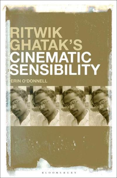 Ritwik Ghatak’s Cinematic Sensibility